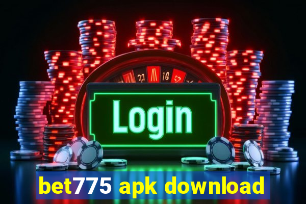 bet775 apk download